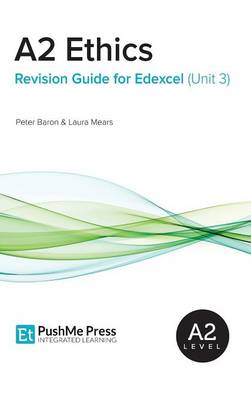 Book cover for A2 Ethics Revision Guide for Edexcel (Unit 3)