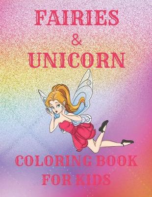 Book cover for Fairies & Unicorn Coloring Book for Kids