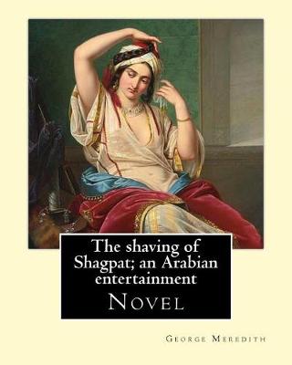 Book cover for The shaving of Shagpat; an Arabian entertainment. By