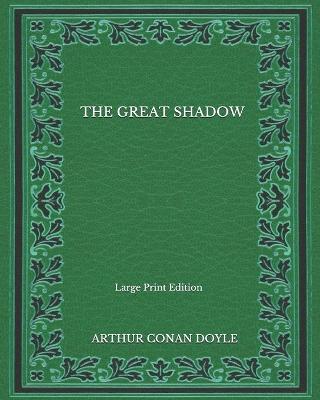 Book cover for The Great Shadow - Large Print Edition