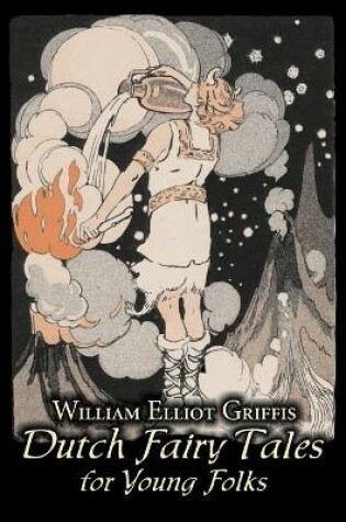 Cover of Dutch Fairy Tales for Young Folks by William Elliot Griffis, Fiction, Fairy Tales & Folklore - Country & Ethnic