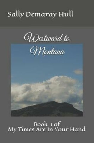 Cover of Westward to Montana