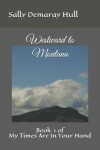 Book cover for Westward to Montana
