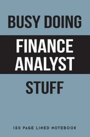 Cover of Busy Doing Finance Analyst Stuff