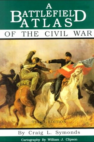 Cover of A Battlefield Atlas of the Civil War