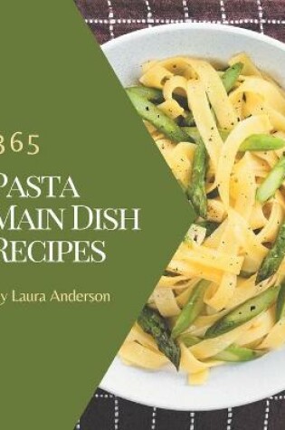 Cover of 365 Pasta Main Dish Recipes