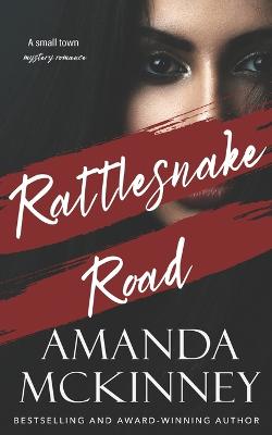 Book cover for Rattlesnake Road (A Small Town Mystery Romance)