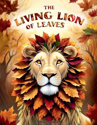 Book cover for The Living Lion of Leaves