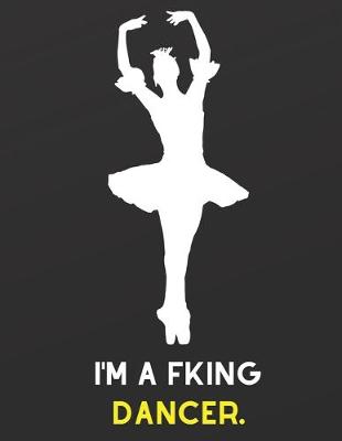 Cover of I'm A Fking Dancer