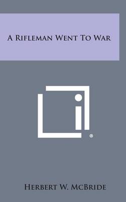 Book cover for A Rifleman Went to War