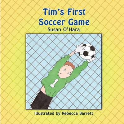 Book cover for Tim's First Soccer Game