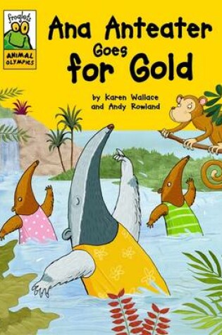 Cover of Ana Anteater Goes for Gold