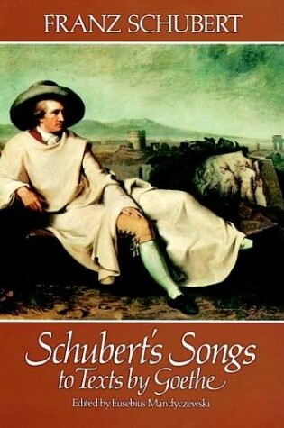 Cover of Schubert's Songs To Texts By Goethe