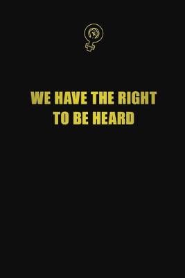 Book cover for We have the right to be heard