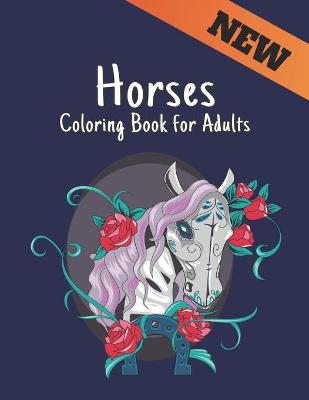 Book cover for New Horses Coloring Book for Adults