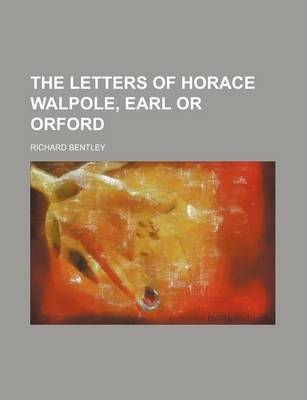 Book cover for The Letters of Horace Walpole, Earl or Orford