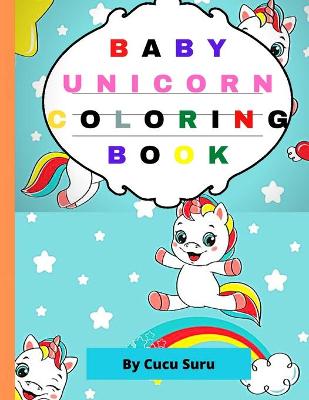 Book cover for Baby Unicorn Coloring Book