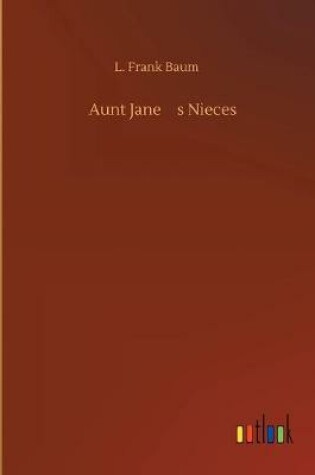 Cover of Aunt Jane's Nieces