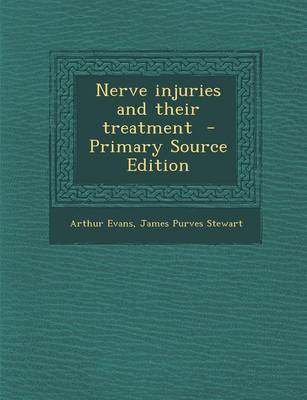 Book cover for Nerve Injuries and Their Treatment - Primary Source Edition