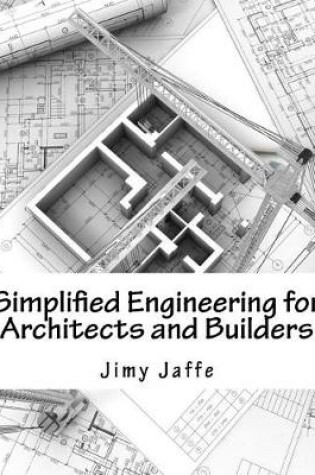 Cover of Simplified Engineering for Architects and Builders