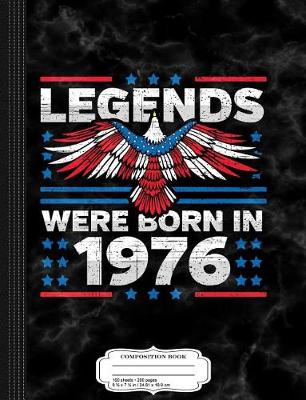 Book cover for Legends Were Born in 1976 Patriotic Birthday