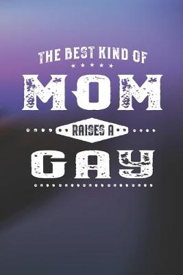 Book cover for The Best Kind Of Mom Raises A Gay