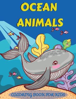 Book cover for Ocean Animals Coloring Book for Kids