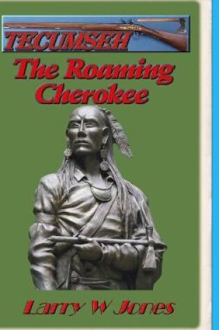 Cover of Tecumseh - The Roaming Cherokee