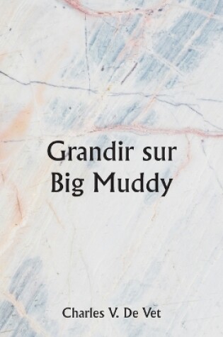 Cover of Grandir sur Big Muddy