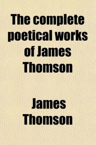 Cover of The Complete Poetical Works of James Thomson