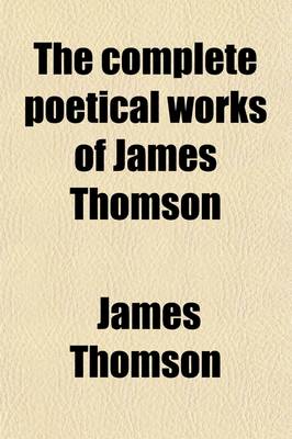 Book cover for The Complete Poetical Works of James Thomson