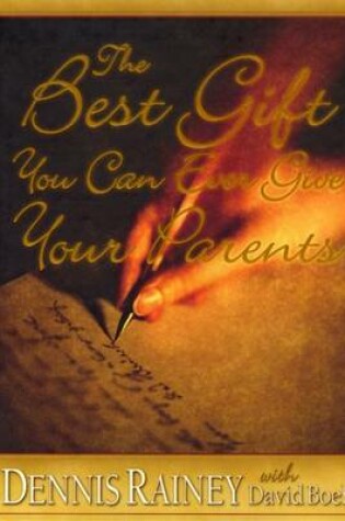 Cover of The Best Gift You Can Ever Give Your Parents