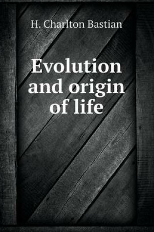 Cover of Evolution and Origin of Life