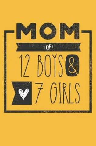 Cover of MOM of 12 BOYS & 7 GIRLS