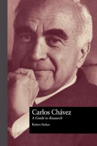 Cover of Carlos Chvez: A Guide to Research
