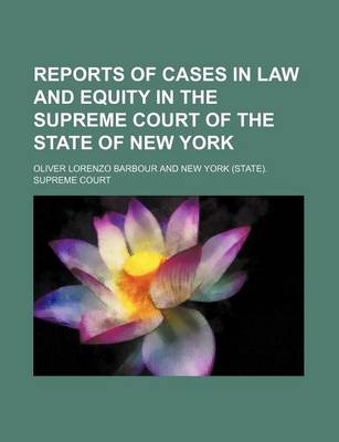 Book cover for Reports of Cases in Law and Equity in the Supreme Court of the State of New York (Volume 42)