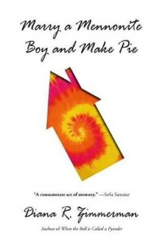 Cover of Marry a Mennonite Boy and Make Pie
