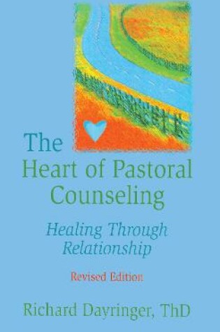 Cover of The Heart of Pastoral Counseling