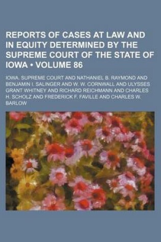 Cover of Reports of Cases at Law and in Equity Determined by the Supreme Court of the State of Iowa (Volume 86)