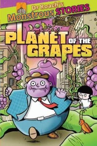 Cover of Monstrous Stories: Planet of the Grapes