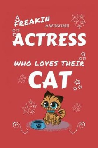 Cover of A Freakin Awesome Actress Who Loves Their Cat