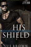Book cover for His Shield