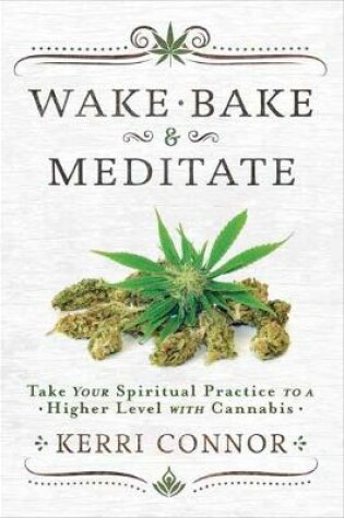 Cover of Wake, Bake and Meditate