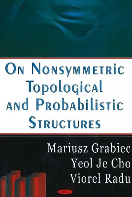 Book cover for On Nonsymmetric Topological & Probabilities Structures