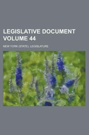 Cover of Legislative Document Volume 44