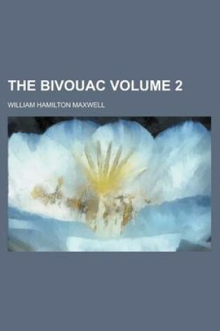 Cover of The Bivouac Volume 2
