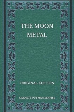 Cover of The Moon Metal - Original Edition