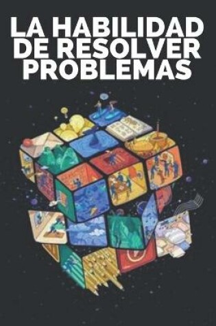 Cover of La Habilidad de Resolver Problemas