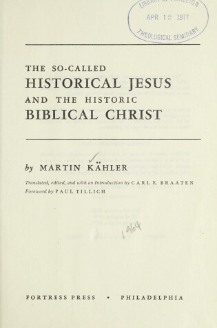 Cover of So-called Historical Jesus and the Historic, Biblical Christ