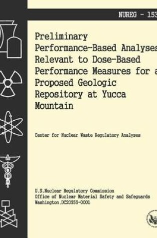 Cover of Preliminary Performance-Baes Analysis Relevant to Dose-Based Performance Measures for a Proposed Geologic Repository at Yucca Mountain